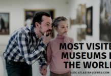 The Most Visited Museums In The World