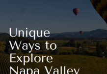 Different Ways To Explore Napa Valley