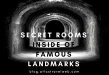 Secret Rooms Inside of Famous Landmarks