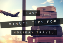 Last Minute Tips For Holiday Travel